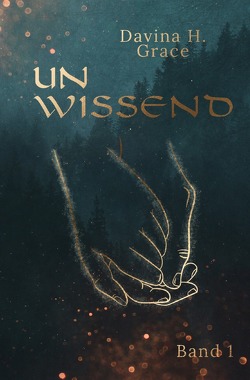 Unwissend / Unwissend – Band 1 von Grace,  Davina H.