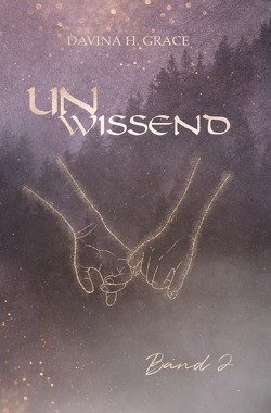 Unwissend / Unwissend – Band 2 von Grace,  Davina H.