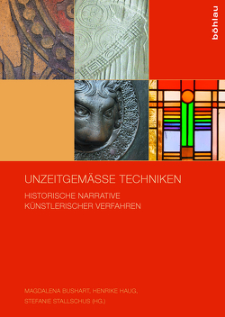 Unzeitgemäße Techniken von Berger,  Christian, Bushart,  Magdalena, Caraco,  Oliver, Danford,  Rachel, Furtwängler,  Elisabeth, Haug,  Henrike, Huth,  Andreas, Moskatova,  Olga, Olchawa,  Joanna, Parello,  Daniel, Putzger,  Antonia, Röhl,  Anne, Stallschus,  Stefanie, Uppenkamp,  Bettina