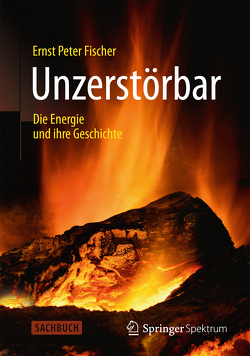 Unzerstörbar von Fischer,  Ernst Peter