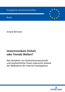 Unzertrennbare Einheit oder fremde Welten? von Bertram,  Ariane