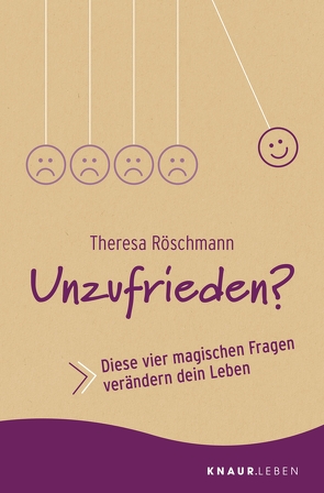 Unzufrieden? von Röschmann,  Theresa