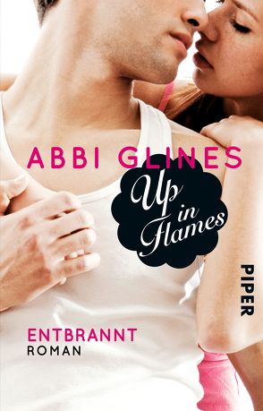 Up in Flames – Entbrannt von Glines,  Abbi, Lichtblau,  Heidi