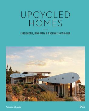 Upcycled Homes von Edwards,  Antonia