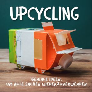 Upcycling von Fröhlich,  Axel