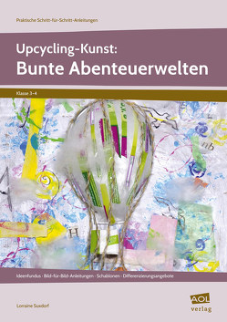 Upcycling-Kunst: Bunte Abenteuerwelten von Suxdorf,  Lorraine