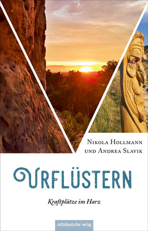 Urflüstern – Kraftplätze im Harz von Hollmann,  Nikola, Slavik,  Andrea