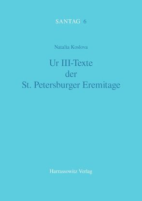 Ur III-Texte der St. Petersburger Eremitage von Koslova,  Natalia