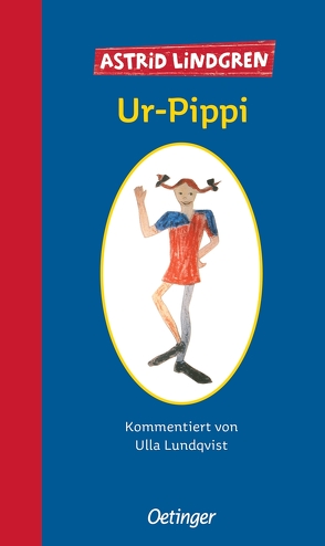 Ur-Pippi von Buchholz,  Jan, Heinig,  Cäcilie, Kutsch,  Angelika, Lindgren,  Astrid, Lundqvist,  Ulla