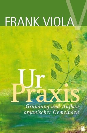 Ur-Praxis von Viola,  Frank