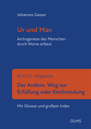 Ur und Man. Archogenese des Menschen durch Worte erfasst von Gasser,  Johannes