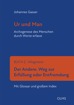 Ur und Man. Archogenese des Menschen durch Worte erfasst von Gasser,  Johannes