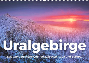 Uralgebirge – Das wunderschöne Gebirge zwischen Asien und Europa. (Wandkalender 2023 DIN A2 quer) von Scott,  M.