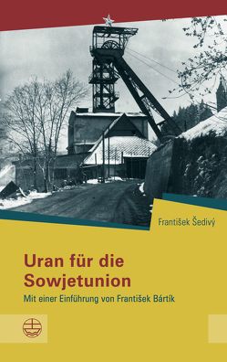 Uran für die Sowjetunion von Bártík,  František, Šedivý,  František