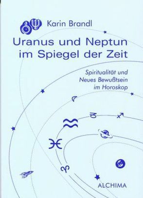 Uranus und Neptun im Spiegel der Zeit von Brandl,  Karin