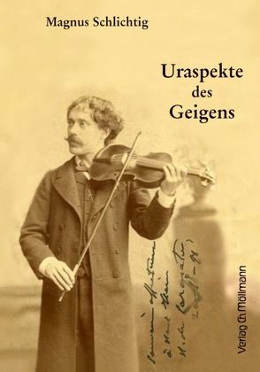 Uraspekte des Geigens von Schlichtig,  Magnus