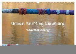 Urban Knitting Lüneburg (Wandkalender 2024 DIN A3 quer), CALVENDO Monatskalender von Busch,  Martina