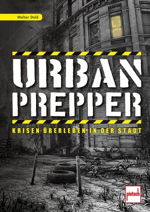 Urban Prepper von Dold,  Walter