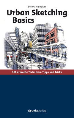 Urban Sketching Basics von Bower,  Stephanie, Willems,  Elvira