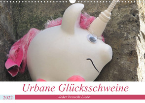 Urbane Glücksschweine – Jeder braucht Liebe (Wandkalender 2022 DIN A3 quer) von piepenbrinck/steckandose,  zwayne/love