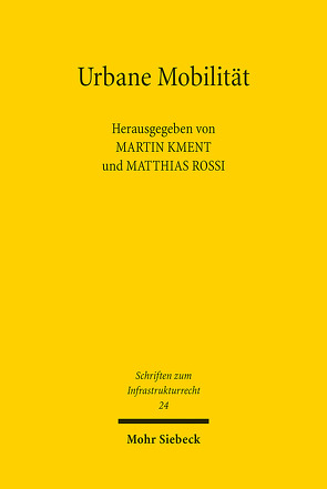 Urbane Mobilität von Kment,  Martin, Rossi,  Matthias