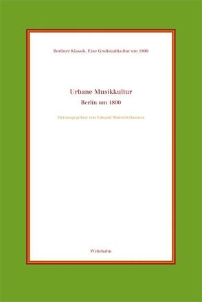 Urbane Musikkultur von Mutschelknauss,  Eduard