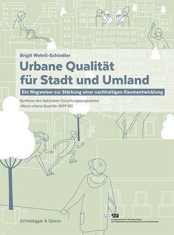 Urbane Qualität für Stadt und Umland von Leitungsgruppe NFP 65, Wehrli-Schindler,  Brigit