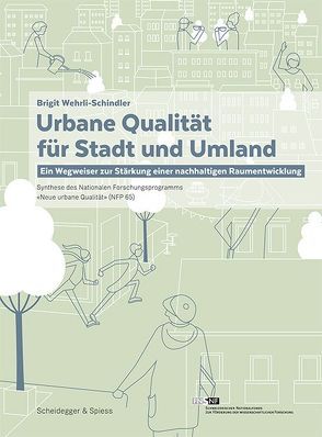 Urbane Qualität für Stadt und Umland von Leitungsgruppe NFP 65, Wehrli-Schindler,  Brigit