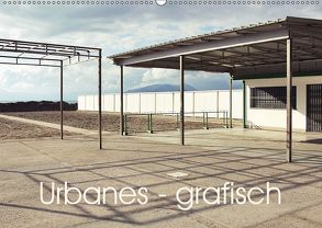 Urbanes – grafisch (Wandkalender 2019 DIN A2 quer) von Coerper,  Ariane