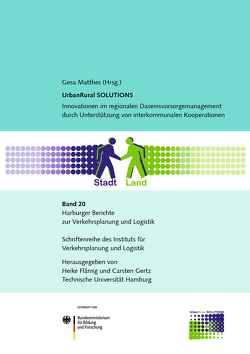 UrbanRural SOLUTIONS – Innovationen im regionalen Daseinsvorsorgemanagement durch Unterstützung von interkommunalen Kooperationen von Matthes,  Gesa