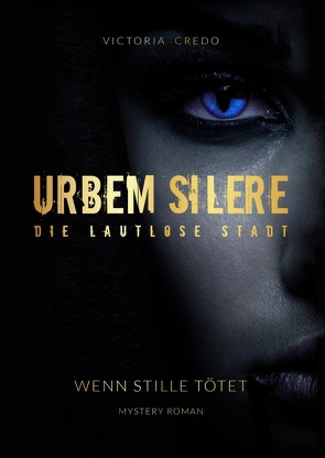 urbem silere – Die lautlose Stadt / urbem silere von Credo,  Victoria