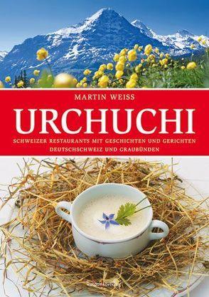 Urchuchi Deutschschweiz und Graubünden von Gmür,  Paul;Weiss, Weiss,  Martin