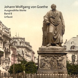 Urfaust von Ceeh,  Franz, Goethe,  Johann Wolfgang, Kohfeldt,  Christian, Loidl,  Julian, Schneider,  Angela