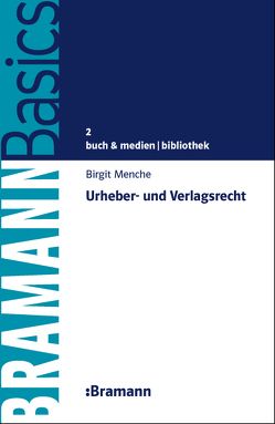 Urheber- und Verlagsrecht von Menche,  Birgit