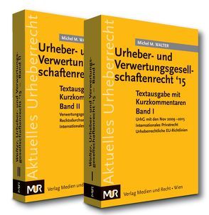 Urheber- und Verwertungsgesellschaftenrecht ’15 von Walter,  Michel