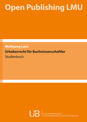 Urheberrecht für Buchwissenschaftler von Lent,  Wolfgang