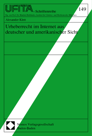 Urheberrecht im Internet aus deutscher und amerikanischer Sicht von Klett,  Alexander