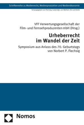 Urheberrecht im Wandel der Zeit von VFF Verwertungsgesellschaft der Film- und Fernsehproduzenten mbH