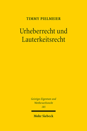 Urheberrecht und Lauterkeitsrecht von Pielmeier,  Timmy