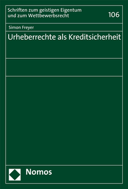 Urheberrechte als Kreditsicherheit von Freyer,  Simon