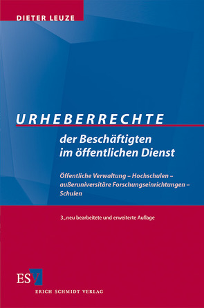 Urheberrechte der Beschäftigten im öffentlichen Dienst von Leuze,  Dieter