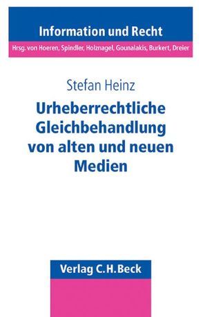 Urheberrechtliche Gleichbehandlung von alten und neuen Medien von Heinz,  Stefan