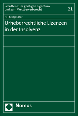 Urheberrechtliche Lizenzen in der Insolvenz von Esser,  H. Philipp