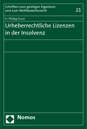 Urheberrechtliche Lizenzen in der Insolvenz von Esser,  H. Philipp