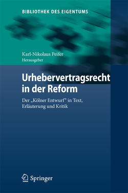 Urhebervertragsrecht in der Reform von Peifer,  Karl-Nikolaus