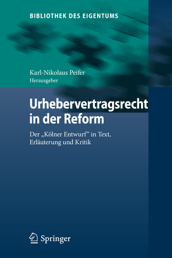 Urhebervertragsrecht in der Reform von Peifer,  Karl-Nikolaus