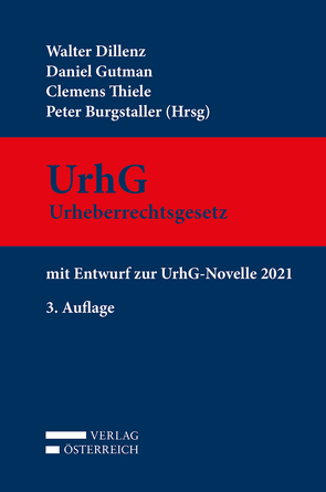 UrhG Urheberrechtsgesetz von Burgstaller,  Peter, Dillenz,  Walter, Gutman,  Daniel, Thiele,  Clemens