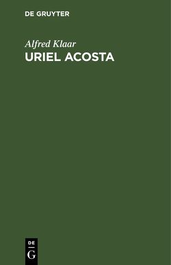 Uriel Acosta von Klaar,  Alfred