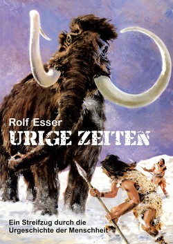 Urige Zeiten von Esser,  Rolf