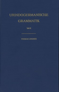 Urindogermanische Grammatik von Lindner,  Thomas